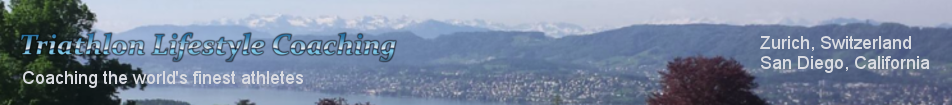 Triathlon Lifestyle Coaching. Coaching the Finest Athletes from San Diego to Zurich